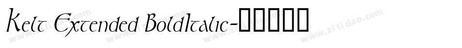 Kelt Extended BoldItalic字体转换